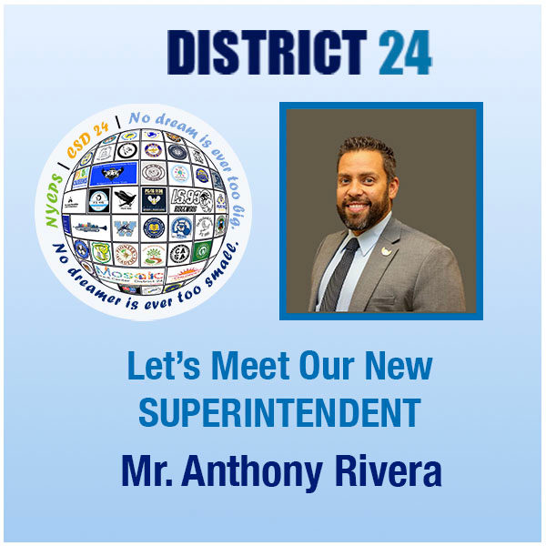 District 24: Let's Meet Our New Superintendent, Mr. Anthony Rivera, with his portrait